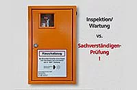 Inspektion vs. Sachverständigenprüfung RWA